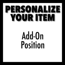 Load image into Gallery viewer, Personalization Options