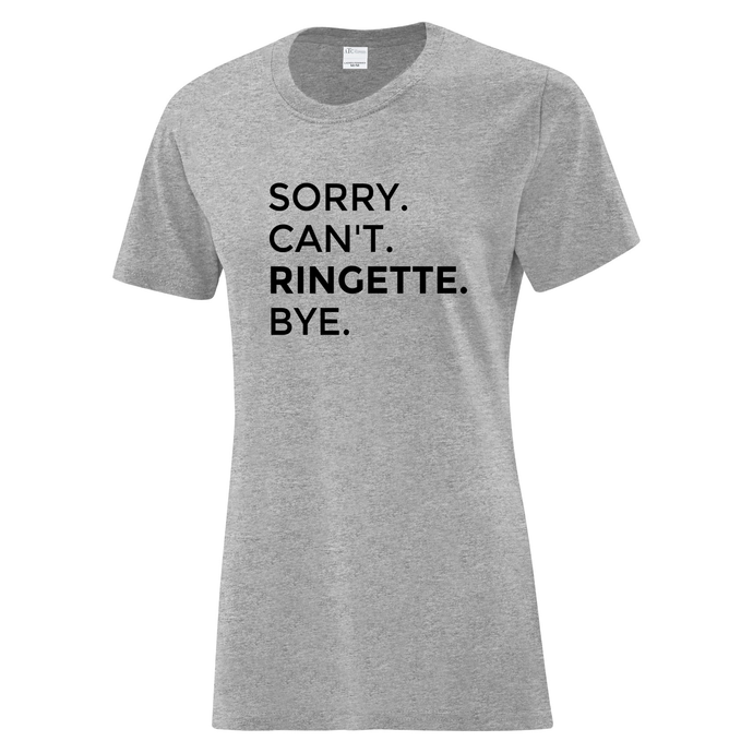 Sault Ringette Club 'Sorry. Can't. Ringette. Bye.' Everyday Cotton Ladies Tee