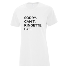 Load image into Gallery viewer, Sault Ringette Club &#39;Sorry. Can&#39;t. Ringette. Bye.&#39; Everyday Cotton Ladies Tee