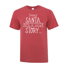 Load image into Gallery viewer, Dear Santa Tee - Youth AND Adult
