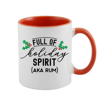 Load image into Gallery viewer, Full Of Holiday Spirit Mug