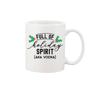 Full Of Holiday Spirit Mug