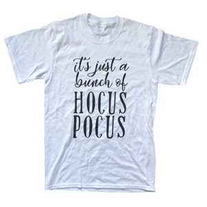 Just A Bunch Of Hocus Pocus Tee