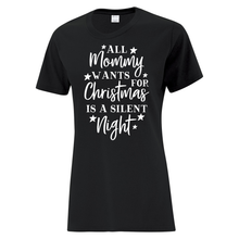 Load image into Gallery viewer, Mommy Wants A Silent Night Tee
