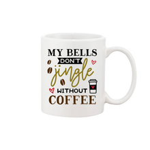 Load image into Gallery viewer, My Bells Don&#39;t Jingle Mug