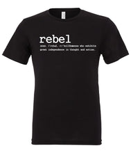 Load image into Gallery viewer, REBEL GYM &quot;Rebel&quot; Definition Adult T-Shirt
