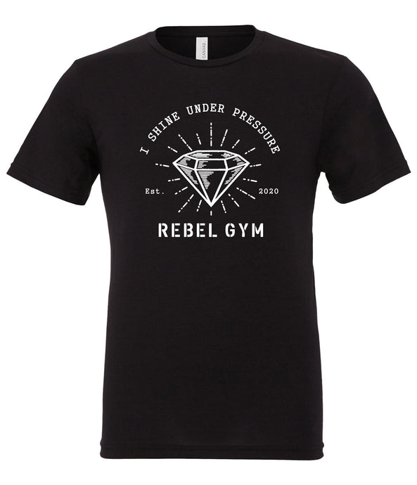 REBEL GYM Shine Under Pressure Adult T-Shirt